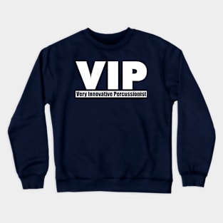 Very Innovative Percussionist Crewneck Sweatshirt